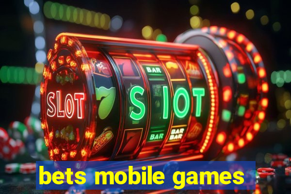 bets mobile games